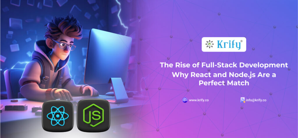 Why React and Node.js Are a Perfect Match for Full-Stack Development