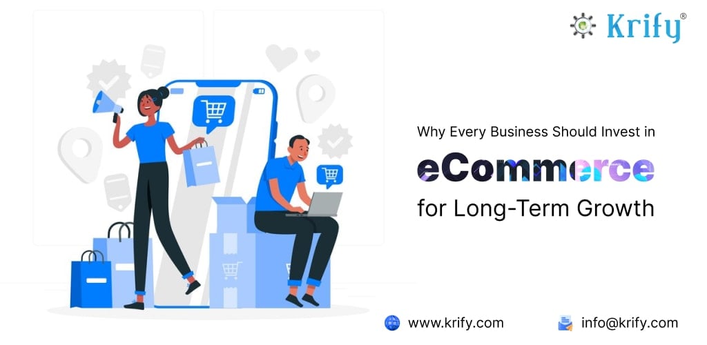 Why Every Business Should Invest in eCommerce for Long-Term Growth