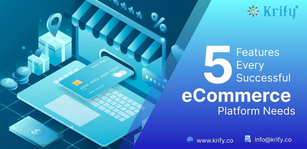 5 Features Every Successful eCommerce Platform Needs