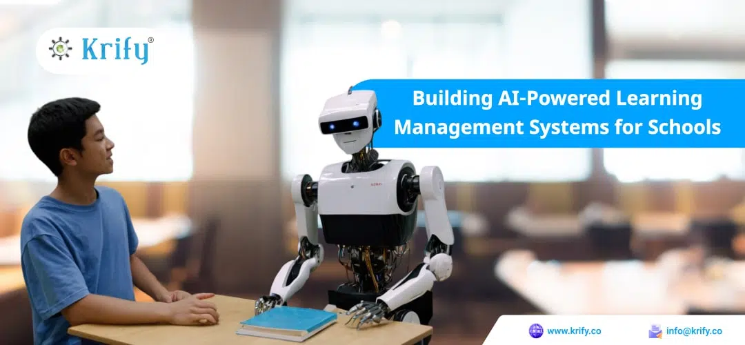 Building AI Powered Learning Management Systems for Schools