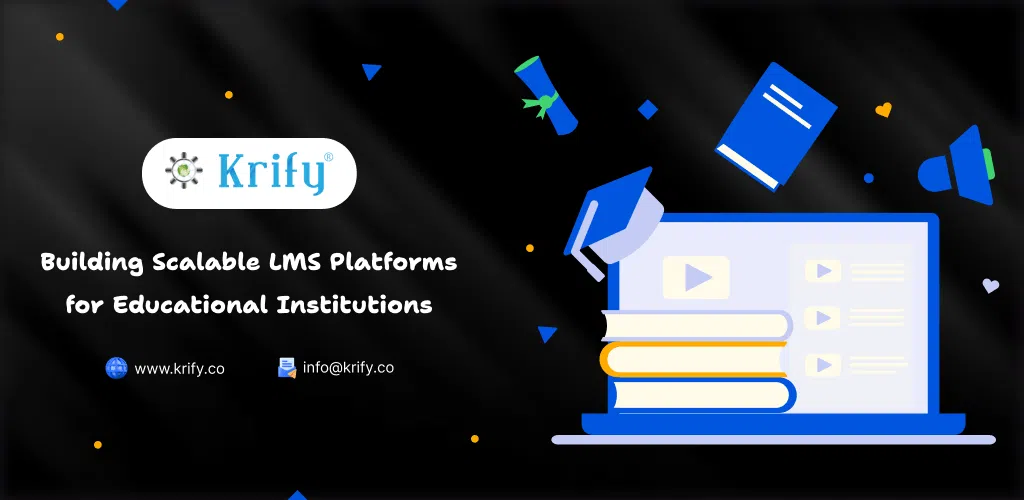 Building Scalable LMS Platforms for Educational Institutions