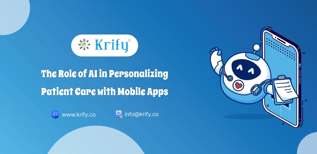 The Role of AI in Personalizing Patient Care with Mobile Apps