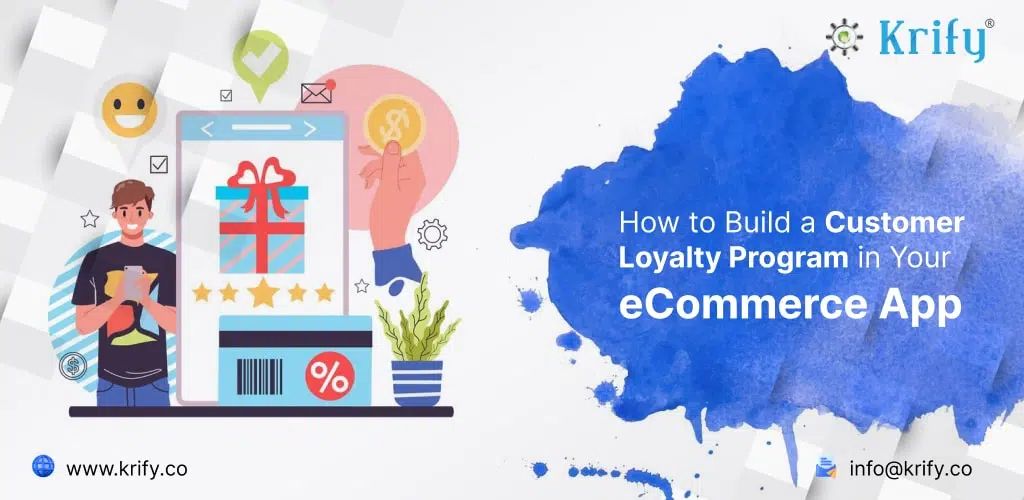 How to Build a Customer Loyalty Program in Your eCommerce App