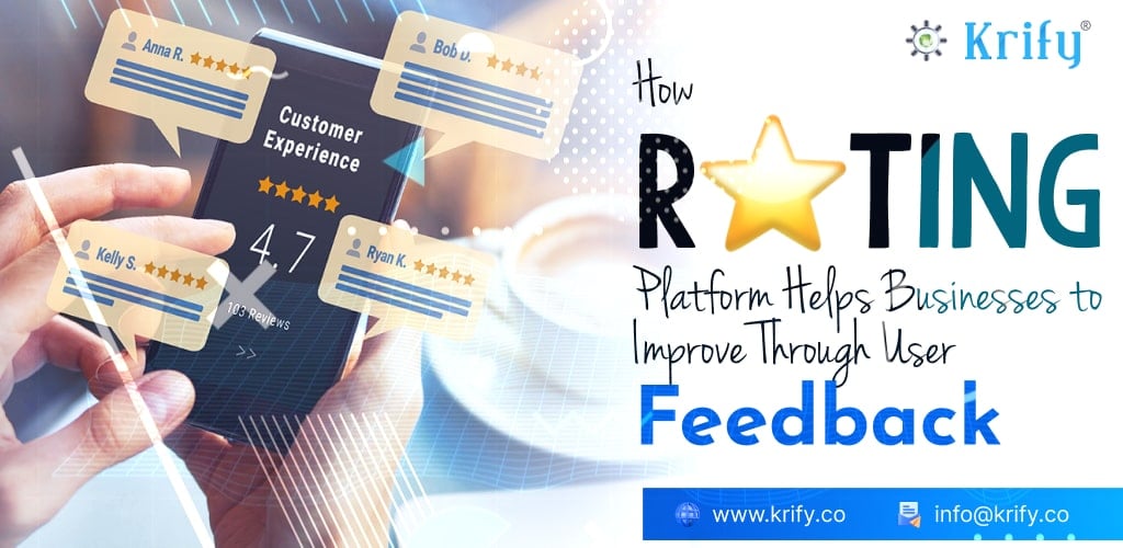 How Rating Platform Helps Businesses to Improve Through User Feedback