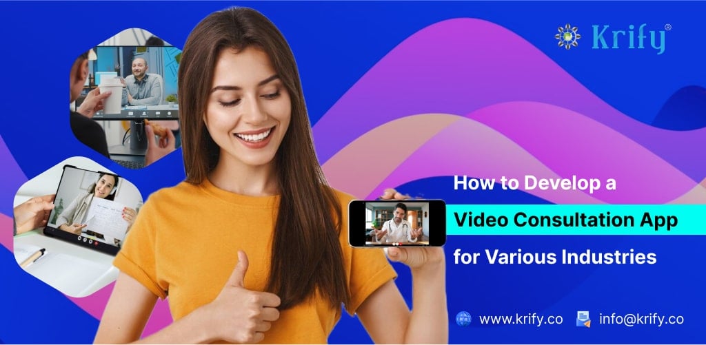 How to Develop a Video Consultation App for Various Industries