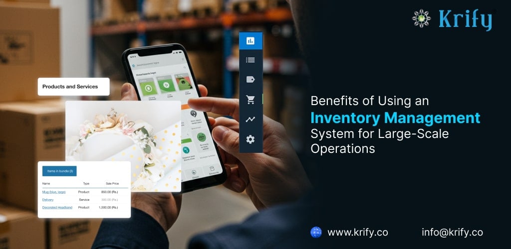 Benefits of Using an Inventory Management System for Large-Scale Operations