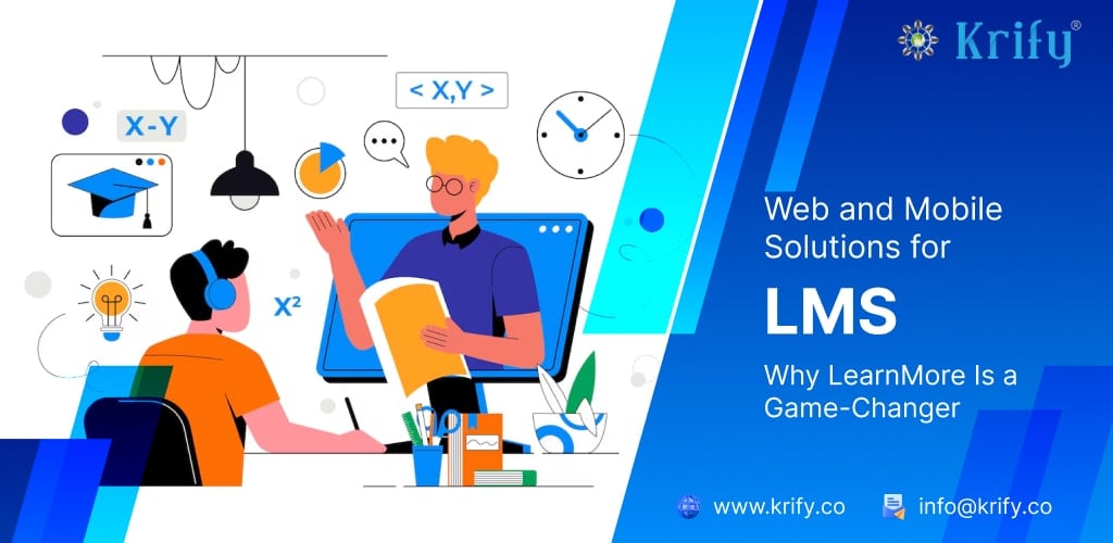 Web and Mobile Solutions for LMS: Why LearnMore Is a Game-Changer