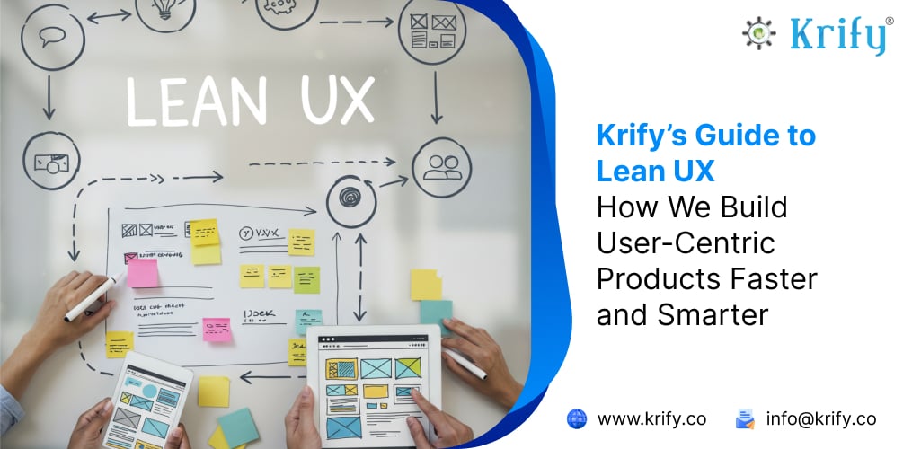 Krify’s Guide to Lean UX: How We Build User-Centric Products Faster and Smarter