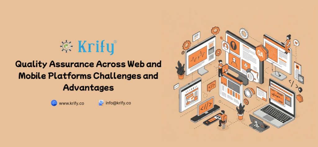 Quality Assurance Across Web and Mobile Platforms Challenges and Advantages