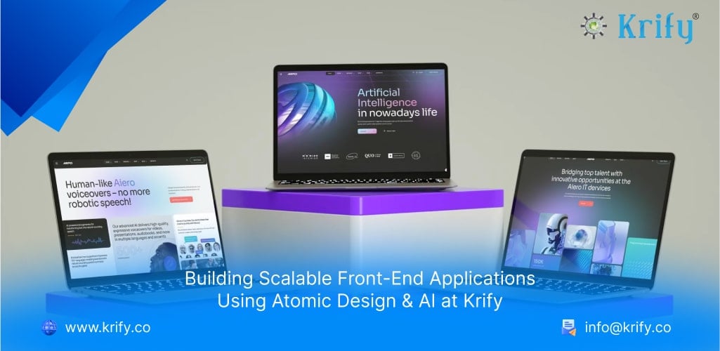 Building Scalable Front-End Applications Using Atomic Design & AI at Krify
