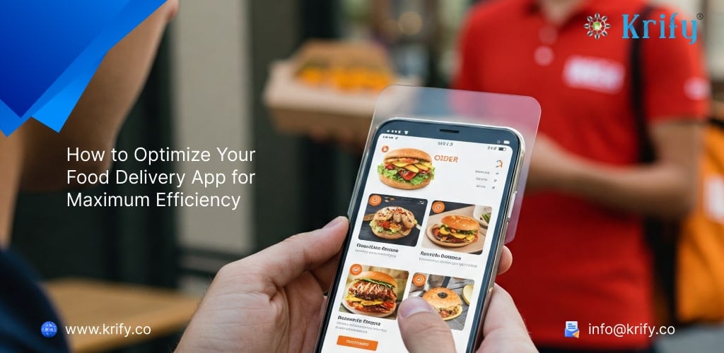 How to Optimize Your Food Delivery App for Maximum Efficiency