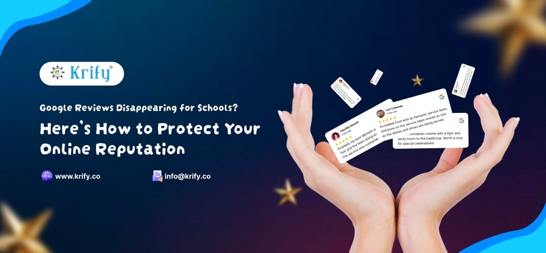Google Reviews Disappearing for Schools Here’s How to Protect Your Online Reputation