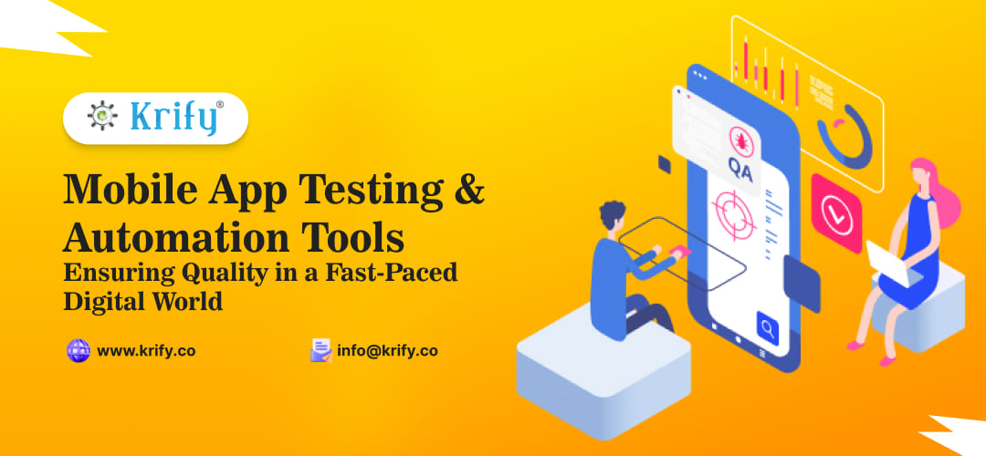 Mobile App Testing & Automation Tools Ensuring Quality in a Fast-Paced Digital World