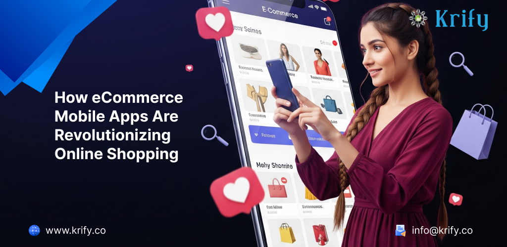 How eCommerce Mobile Apps Are Revolutionizing Online Shopping