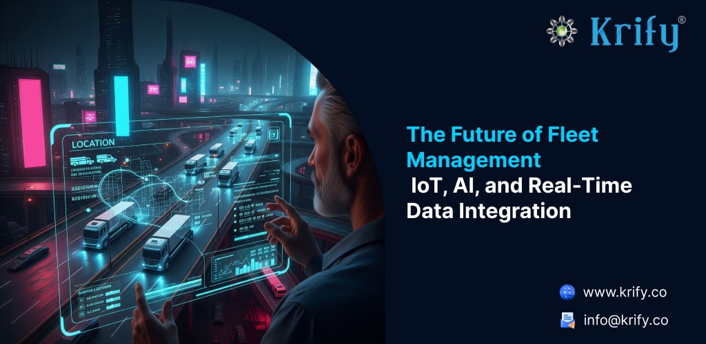 The Future of Fleet Management IoT, AI, and Real-Time Data Integration