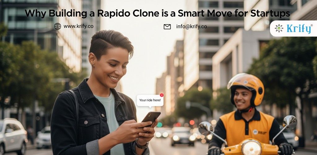 Why Building a Rapido Clone is a Smart Move for Startups