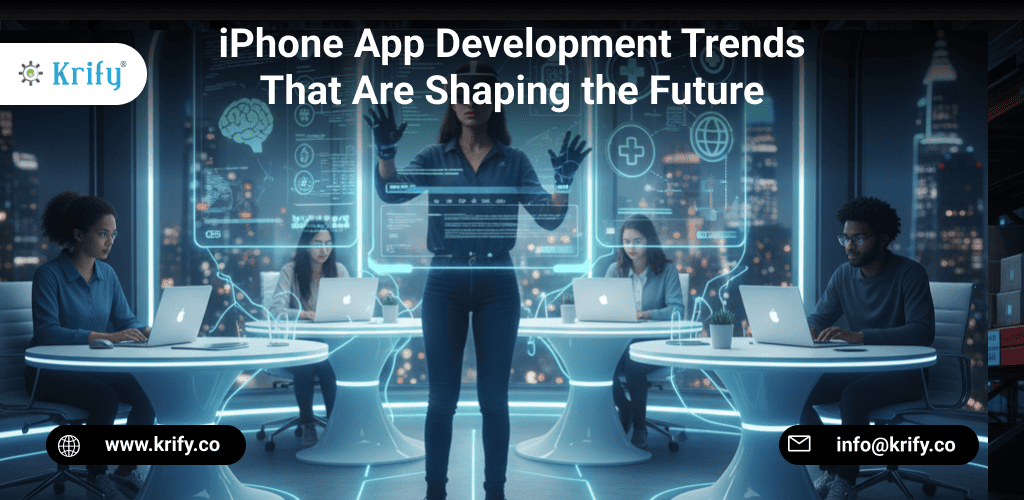 iPhone App Development Trends That Are Shaping the Future