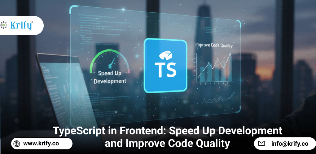 TypeScript in Frontend: Speed Up Development and Improve Code Quality