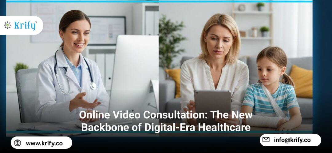 Online Video Consultation: The New Backbone of Digital-Era Healthcare