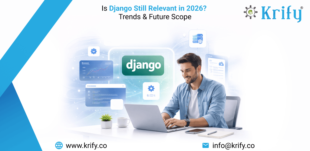 Is Django Still Relevant in 2026? Trends & Future Scope