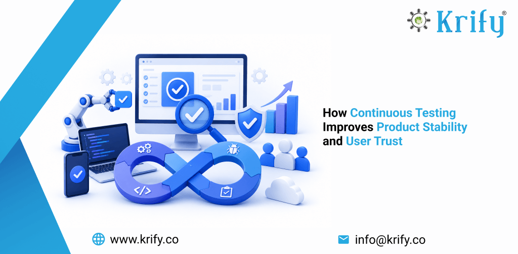How Continuous Testing Improves Product Stability and User Trust